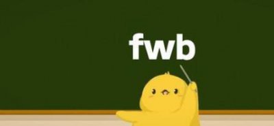 ​fwb是什么意思